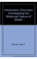 Introductory Chemistry: Investigating the Molecular Nature of Matter