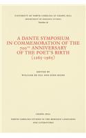 A Dante Symposium in Commemoration of the 700th Anniversary of the Poet's Birth (1265-1965)