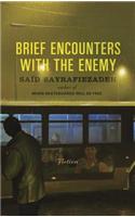 Brief Encounters with the Enemy