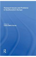 Transport Issues and Problems in Southeastern Europe