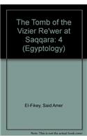 The Tomb of the Vizier Re'wer at Saqqara