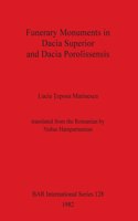 Funerary Monuments in Dacia Superior and Dacia Porolissensis