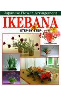 Ikebana: Japanese Flower Arrangement
