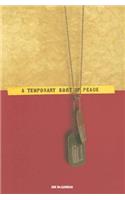 A Temporary Sort of Peace: A Memoir of Vietnam