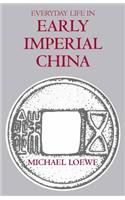 Everyday Life in Early Imperial China