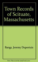 Seventeenth-Century Town Records of Scituate, Massachusetts