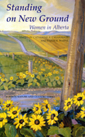 Standing on New Ground: Women in Alberta