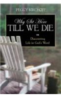 Why Sit Here Till We Die