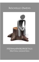 Hermaphropoetics, Drifting Geometries