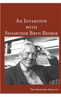 Interview with Shamcher Bryn Beorse