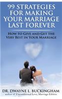 99 Strategies for Making Your Marriage Last Forever