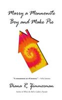 Marry a Mennonite Boy and Make Pie