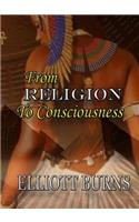 From Religion to Consciousness