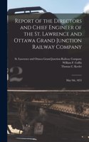 Report of the Directors and Chief Engineer of the St. Lawrence and Ottawa Grand Junction Railway Company [microform]