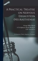 Practical Treatise on Nervous Exhaustion (neurasthenia)