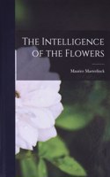 Intelligence of the Flowers