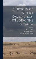 History of British Quadrupeds, Including the Cetacea