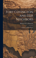 Fort Covington and Her Neighbors