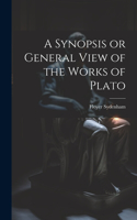 Synopsis or General View of the Works of Plato