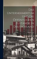 Unternehmertum und die öffentlichen Zustände in Deutschland