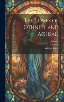 Loves of Othniel and Achsah; Volume 2