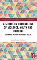 A Southern Criminology of Violence, Youth and Policing