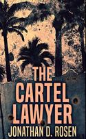 The Cartel Lawyer: Premium Hardcover Edition