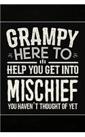 Grampy Here to Help you get into Mischief you haven't thought of Yet