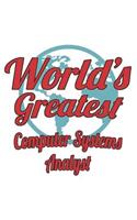 World's Greatest Computer Systems Analyst