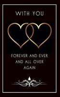 With You Forever And Ever And All Over Again