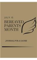 July Is Bereaved Parents Month: A Journal with a Cause- To Spread Awareness