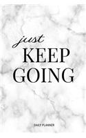 Just Keep Going Daily Planner