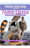 Johnny Jung Jung Visits Notre Dame Cathedral