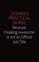 Licensed Practical Nurse Because Freaking Awesome Is Not An Official job Title