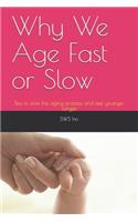 Why We Age Fast or Slow