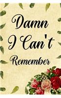 Damn I Can't Remember