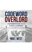 Codeword Overlord Lib/E: Axis Espionage and the D-Day Landings