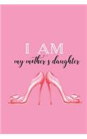 I Am My Mother's Daughter