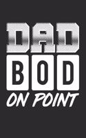 Dad Bod on Point: Blank Lined Journal