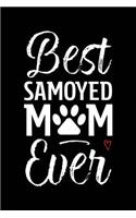 Best Samoyed Mom Ever: Dog Mom Notebook - Blank Lined Journal for Pup Owners & Lovers