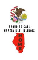 Proud To Call Naperville, Illinois Home