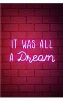It Was All A Dream