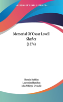 Memorial Of Oscar Lovell Shafter (1874)