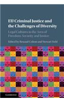 EU Criminal Justice and the Challenges of Diversity