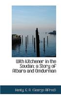 With Kitchener in the Soudan; A Story of Atbara and Omdurman