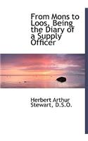 From Mons to Loos, Being the Diary of a Supply Officer
