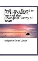 Preliminary Report on the First Season's Work of the Geological Survey of Yesso