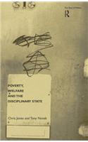 Poverty, Welfare and the Disciplinary State