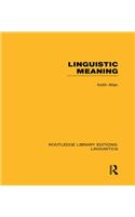Linguistic Meaning (RLE Linguistics A: General Linguistics)