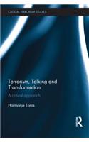 Terrorism, Talking and Transformation